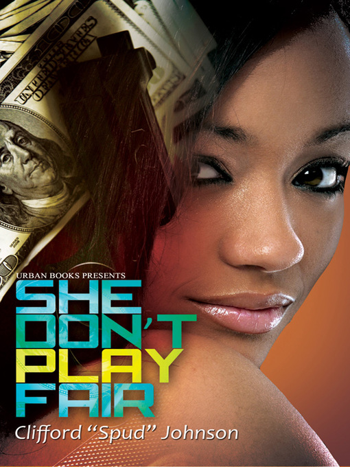 Title details for She Don't Play Fair by Clifford "Spud" Johnson - Available